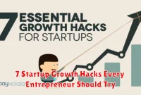 7 Startup Growth Hacks Every Entrepreneur Should Try